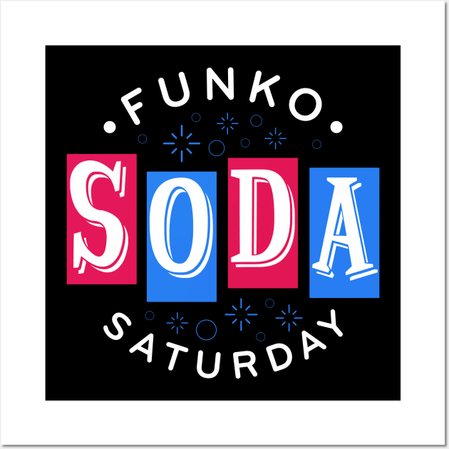 Soda Saturday Wall Art by KDNJ